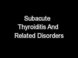 Subacute  Thyroiditis And Related Disorders