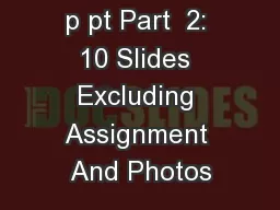 p pt Part  2: 10 Slides Excluding Assignment And Photos