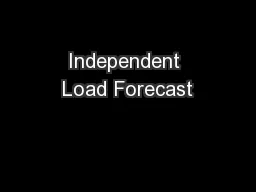 Independent Load Forecast