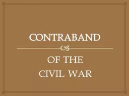 CONTRABAND OF THE  CIVIL WAR