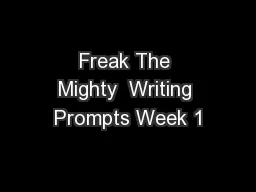 Freak The Mighty  Writing Prompts Week 1