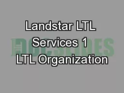 Landstar LTL Services 1 LTL Organization