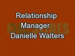 Relationship Manager  Danielle Walters