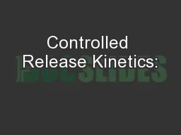 Controlled Release Kinetics: