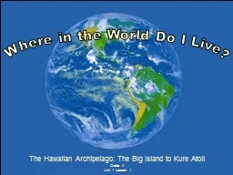 The Hawaiian Archipelago: The Big Island to Kure Atoll