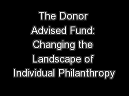 The Donor Advised Fund: Changing the Landscape of Individual Philanthropy