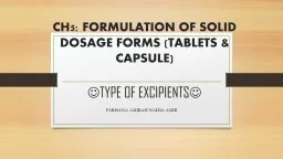 CH5: FORMULATION OF SOLID DOSAGE FORMS (TABLETS & CAPSULE)