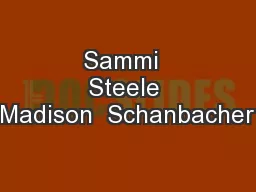 Sammi  Steele Madison  Schanbacher
