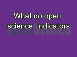 What do open science  indicators