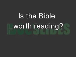 Is the Bible worth reading?