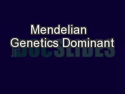 Mendelian  Genetics Dominant
