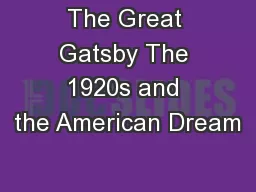 The Great Gatsby The 1920s and the American Dream