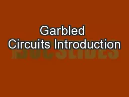 Garbled Circuits Introduction