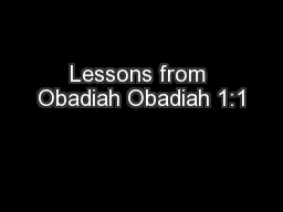 Lessons from Obadiah Obadiah 1:1
