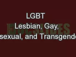 LGBT  Lesbian, Gay, Bisexual, and Transgender