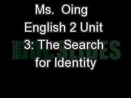Ms.  Oing  English 2 Unit 3: The Search for Identity