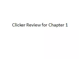 Clicker Review for Chapter 1