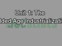 Unit 1: The Gilded Age Industrialization