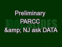 Preliminary PARCC & NJ ask DATA