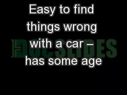 Easy to find things wrong with a car – has some age