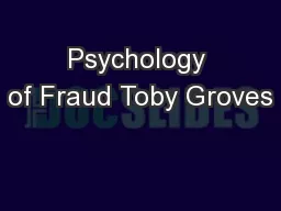 Psychology of Fraud Toby Groves