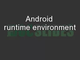 Android runtime environment