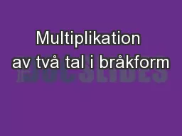 Multiplikation av två tal i bråkform