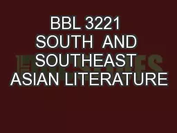 BBL 3221 SOUTH  AND SOUTHEAST ASIAN LITERATURE
