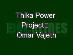 Thika Power Project	 Omar Vajeth