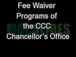 Fee Waiver Programs of the CCC Chancellor’s Office