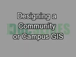 Designing a Community or Campus GIS