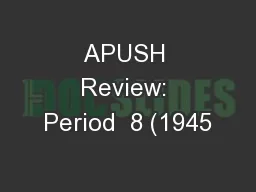APUSH Review: Period  8 (1945