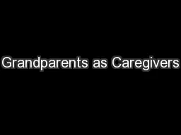 Grandparents as Caregivers