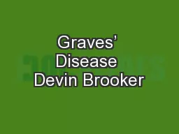 Graves’ Disease Devin Brooker