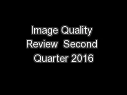 Image Quality Review  Second Quarter 2016