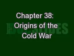 Chapter 38:  Origins of the Cold War