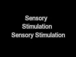 Sensory  Stimulation Sensory Stimulation
