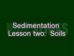Sedimentation Lesson two:  Soils