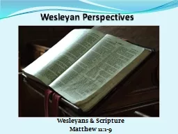 Wesleyan Perspectives Wesleyans & Scripture