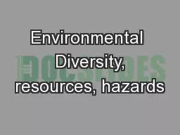 Environmental  Diversity, resources, hazards