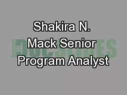 Shakira N. Mack Senior Program Analyst