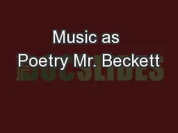 Music as Poetry Mr. Beckett