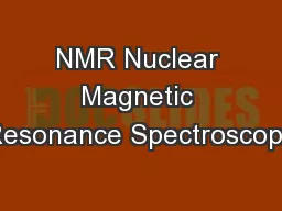 NMR Nuclear Magnetic Resonance Spectroscopy