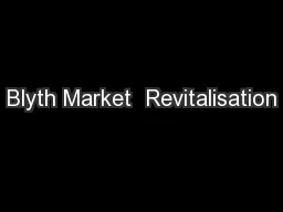 Blyth Market  Revitalisation