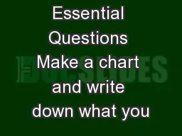 Essential Questions Make a chart and write down what you