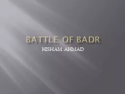 Battle of  Badr HISHAM AHMAD