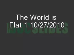 The World is Flat 1 10/27/2010