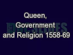 Queen, Government and Religion 1558-69