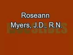 Roseann Myers, J.D., R.N.