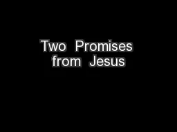 Two  Promises from  Jesus